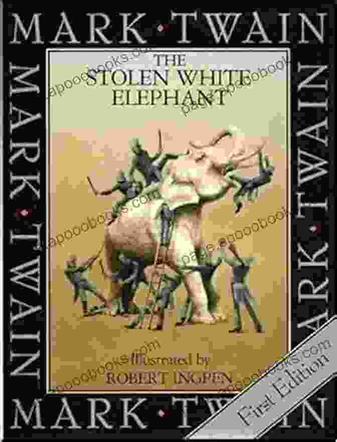 A Captivating Illustration Portraying Mark Twain's Iconic Novel 'The Stolen White Elephant', Featuring An Enigmatic White Elephant Shrouded In Mystery The Stolen White Elephant Mark Twain