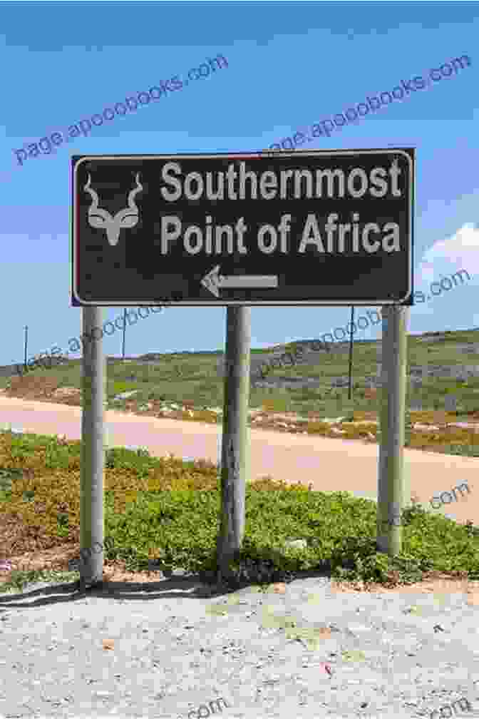 A Signpost Marking The Southernmost Point Of Africa At Cape Agulhas Of Hominins Hunter Gatherers And Heroes: 20 Amazing Places In South Africa