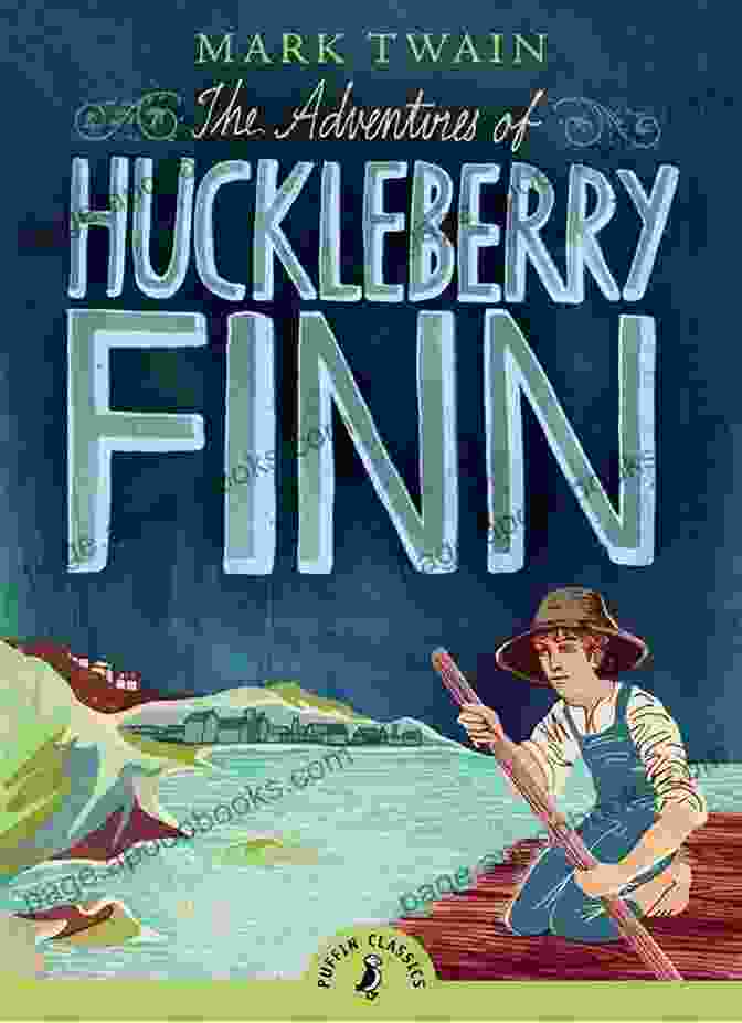 Adventures Of Huckleberry Finn Book Cover Adventures Of Huckleberry Finn: Mark Twain (Fiction Adventures Of Huckleberry Finn Mark Twain Adventure Story Action Duke And Dauphin)