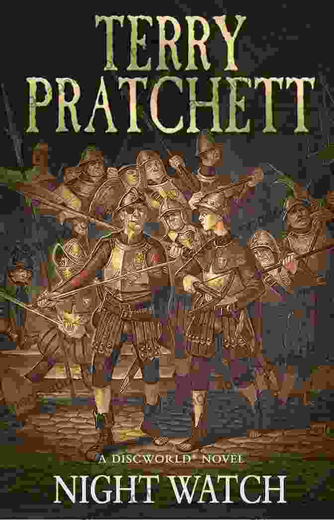 An Image Of The Cover Of Terry Pratchett's 'Night Watch' With A Dark Blue Background And A Depiction Of The Ankh Morpork City Watch In The Foreground Night Watch (Modern Plays) Terry Pratchett