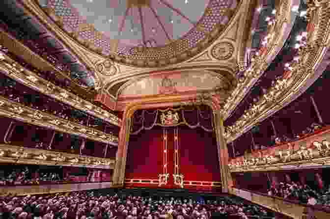 An Opulent Interior Of The Royal Opera House, With Golden Accents And Crystal Chandeliers Great Operas: A Guide To Twenty Five Of The World S Finest Musical Experiences