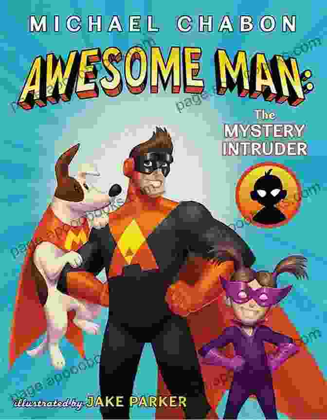 Awesome Man The Mystery Intruder Book Cover Awesome Man: The Mystery Intruder