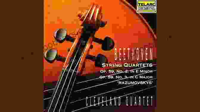 Beethoven's String Quartet No. 8 In E Minor, Op. 59, No. 2 ( Beethoven S Theatrical Quartets: Opp 59 74 And 95 (Music In Context)