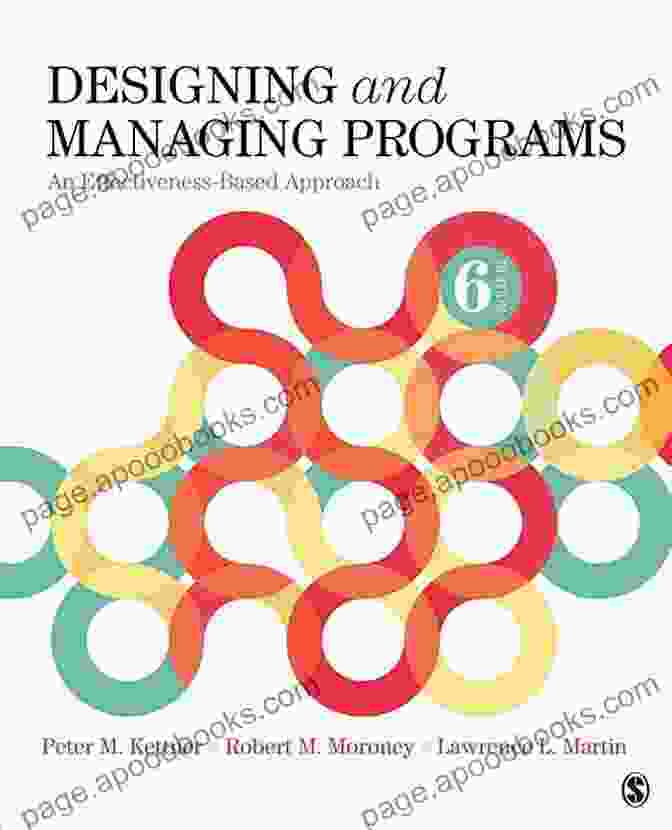 Book Cover For An Effectiveness Based Approach Designing And Managing Programs: An Effectiveness Based Approach (SAGE Sourcebooks For The Human Services)