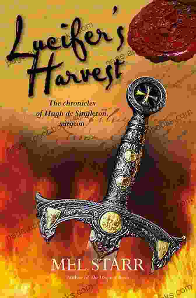 Book Cover Of Lucifer Harvest, Featuring A Surgeon In Medieval Attire With A Scalpel In Hand Lucifer S Harvest (The Chronicles Of Hugh De Singleton Surgeon 9)