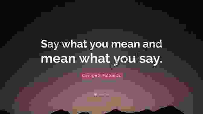 Book Cover: Say What You Mean, Mean What You Say, Don't Be Mean When You Say It Speak Strong: Say What You MEAN MEAN What You Say Don T Be MEAN When You Say It