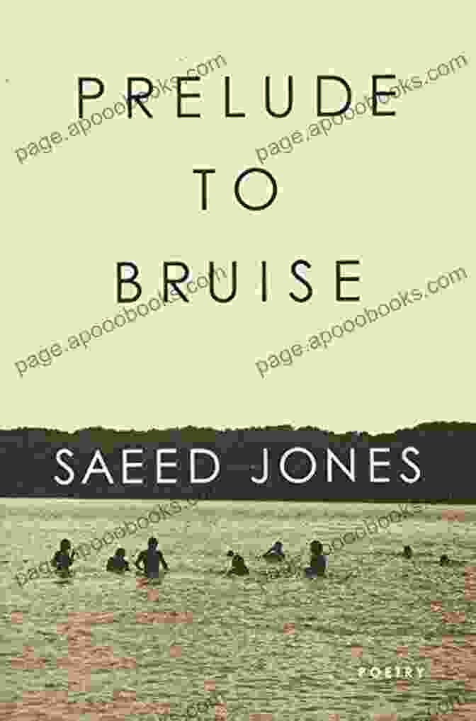 Cover Of Prelude To Bruise By Saeed Jones Prelude To Bruise Saeed Jones