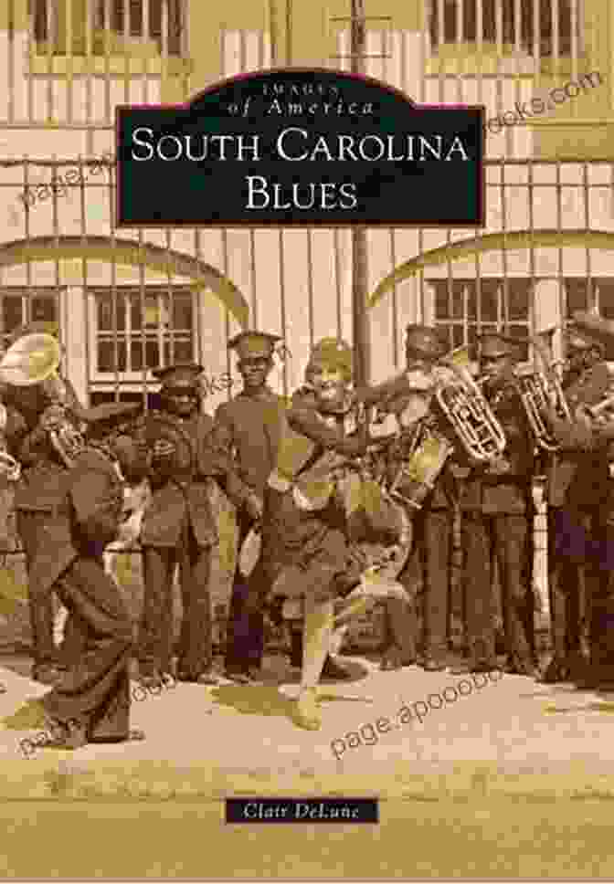 Cover Of 'South Carolina Blues: Images Of America' Book South Carolina Blues (Images Of America)