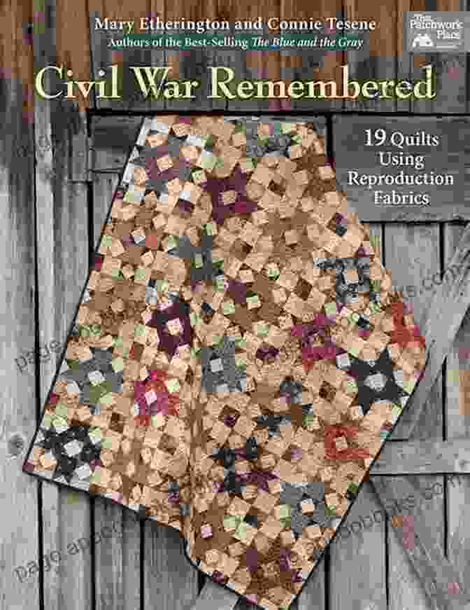 Cover Of The Book 'Civil War Remembered 19 Quilts Using Reproduction Fabrics' Civil War Remembered: 19 Quilts Using Reproduction Fabrics