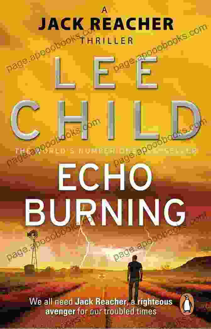 Echo Burning Book Cover Lee Child Free Download Checklist: Jack Reacher Chornological Free Download Novels Short Stories Plus All Other Works And Stand Alone With Synopsis (Series List 5)