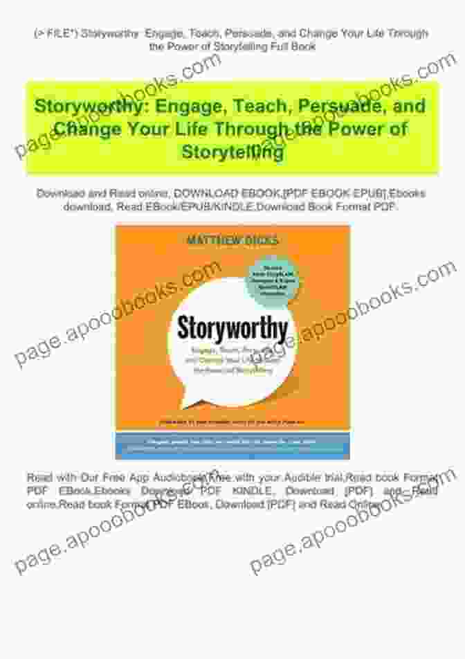 Engage, Teach, Persuade, And Change Your Life Through The Power Of Storytelling Book Cover Storyworthy: Engage Teach Persuade And Change Your Life Through The Power Of Storytelling