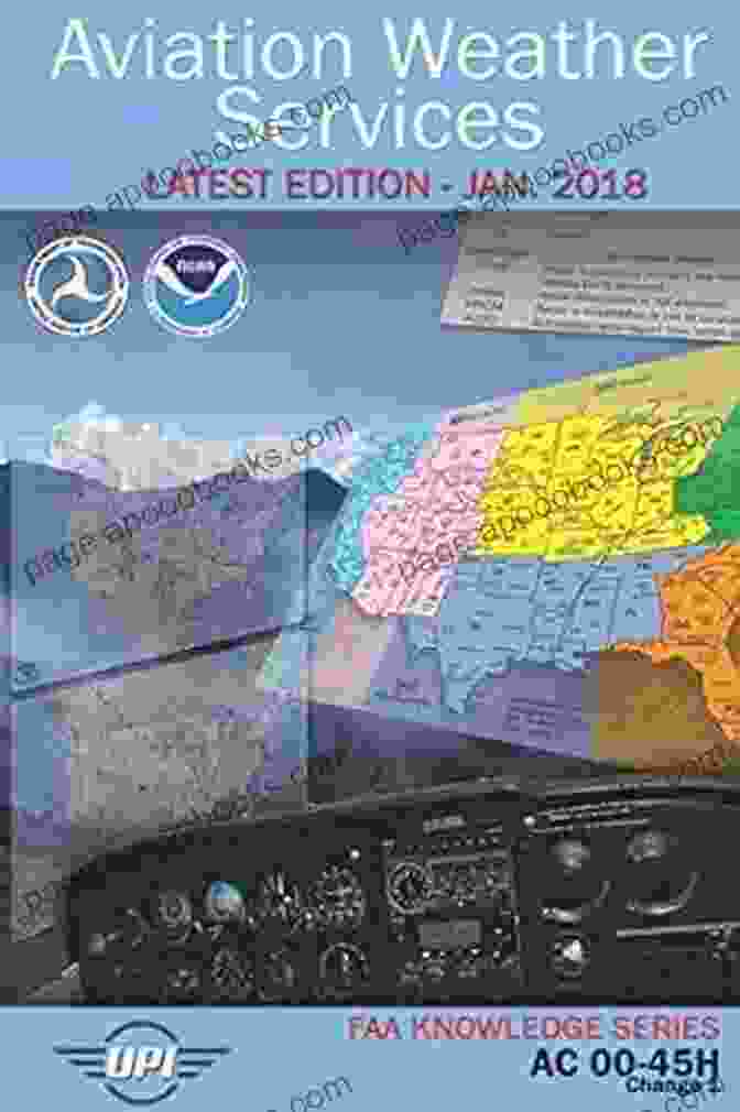 FAA Knowledge 2024 Cover Aviation Weather Services: AC 00 45H (Includes Change 1 2): Latest Edition Aug 2024 (FAA Knowledge 7)