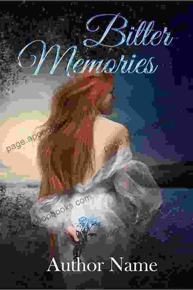 From The Heart: Bitter Memories, A Captivating Novel About Love, Loss, And The Healing Power Of Time FROM THE HEART (Bitter Memories 4)