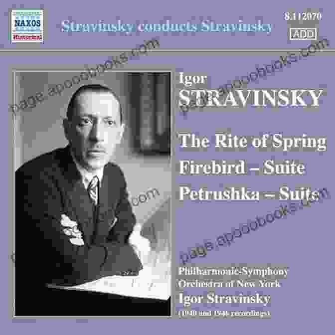 Igor Stravinsky, The Visionary Composer Behind Masterpieces Like 'The Firebird' And 'The Rite Of Spring' Discovering Classical Music: Stravinsky Miller Puckette