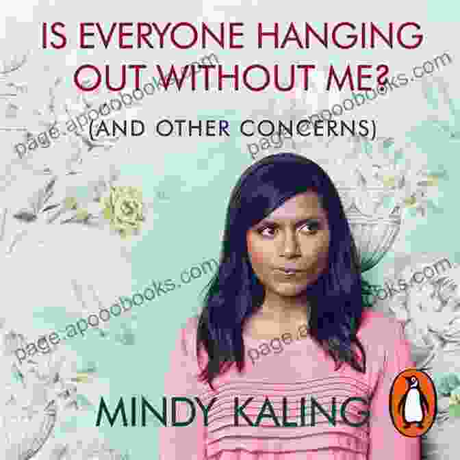 Is Everyone Hanging Out Without Me? By Mindy Kaling The Other Wives Club: A Laugh Out Loud Summer Read