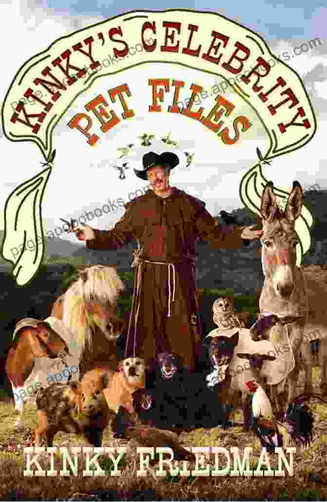 Kinky Celebrity Pet Files Book Cover By Kinky Friedman Kinky S Celebrity Pet Files Kinky Friedman