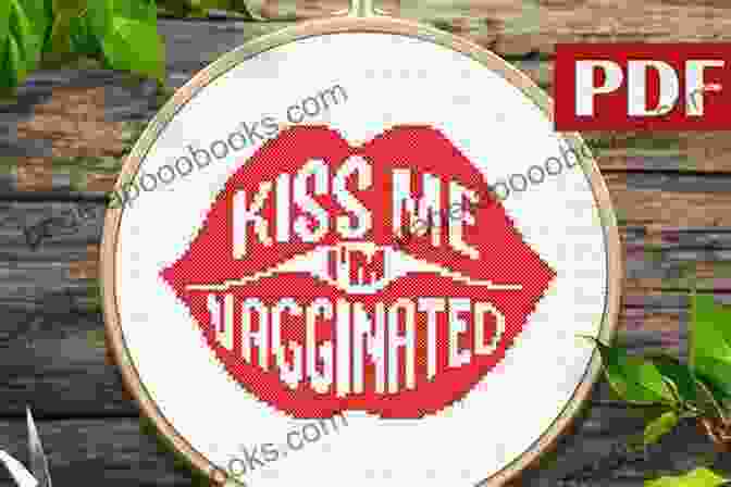 Kiss Me, I'm Vaccinated Cross Stitch Pattern Kiss Me Im Vaccinated Cross Stitch Patterns PDF