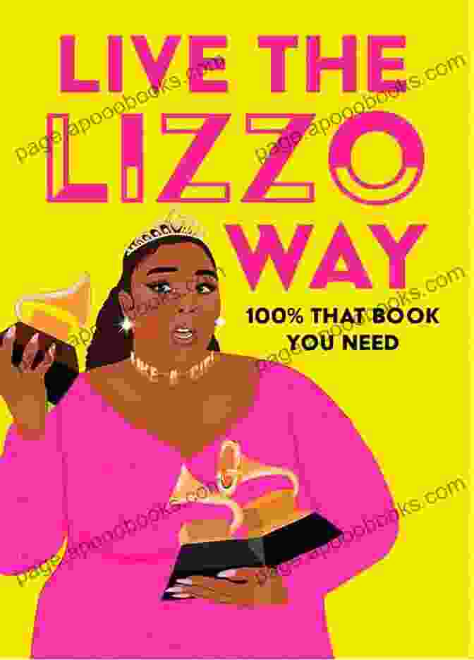 Live The Lizzo Way Book Cover Live The Lizzo Way: 100% That You Need