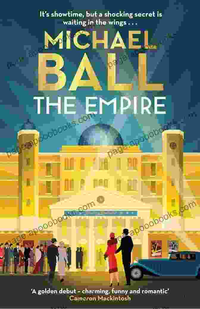 Michael Ball's Debut Novel, 'The Empire' The Empire: The Debut Novel From The Master Of Musical Theatre Michael Ball