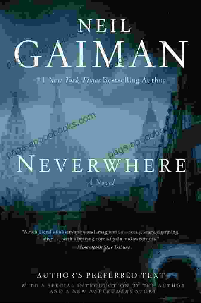 Neil Gaiman's Neverwhere, A Fantasy Novel That Follows Richard Mayhew's Adventures In London Below Neverwhere: A Novel Neil Gaiman