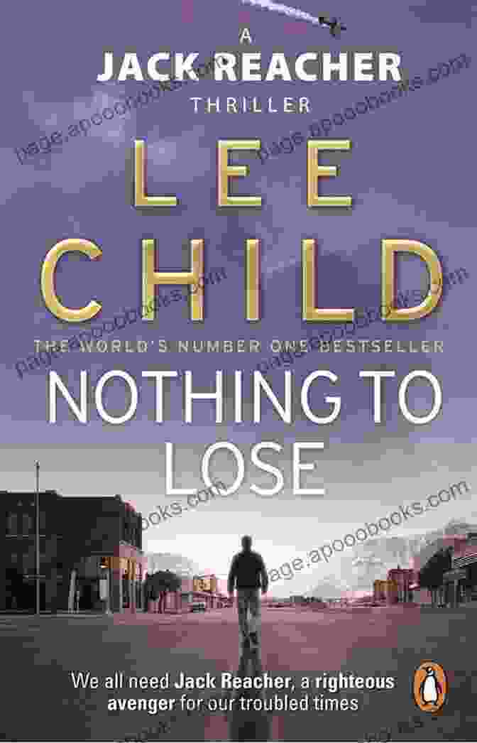 Nothing To Lose Book Cover Lee Child Free Download Checklist: Jack Reacher Chornological Free Download Novels Short Stories Plus All Other Works And Stand Alone With Synopsis (Series List 5)