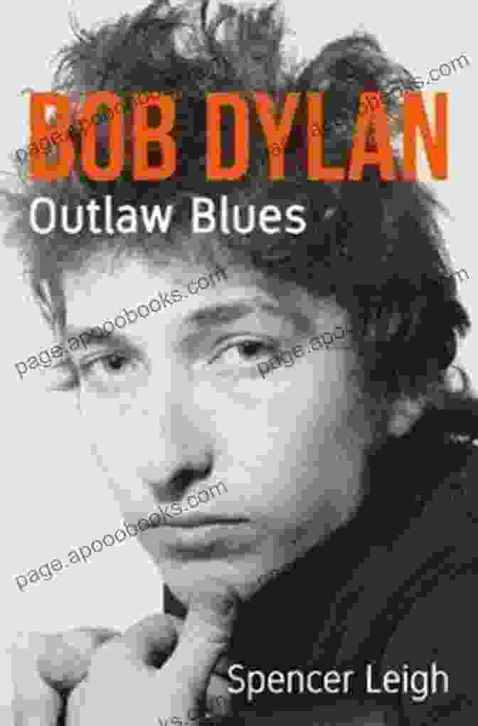 Outlaw Blues Book Cover Featuring Bob Dylan Bob Dylan: Outlaw Blues Spencer Leigh