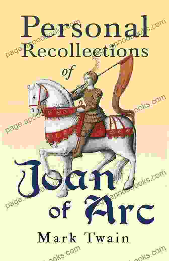 Personal Recollections Of Joan Of Arc Book Cover Personal Recollections Of Joan Of Arc (Dover Thrift Editions: Classic Novels)