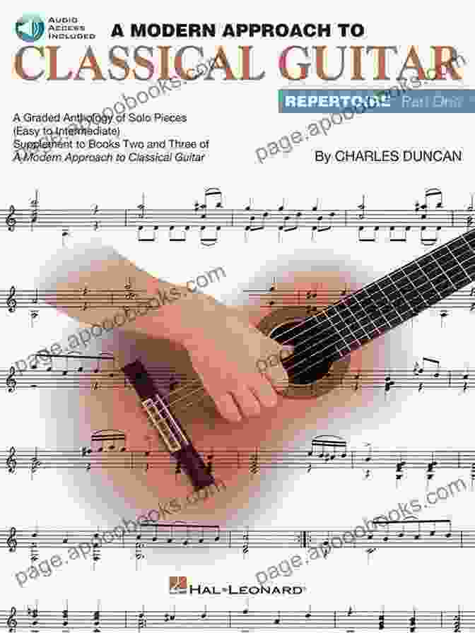 Practical Applications A Modern Approach To Classical Repertoire Part 1: Guitar Technique (Modern Approach To Classical Guitar)