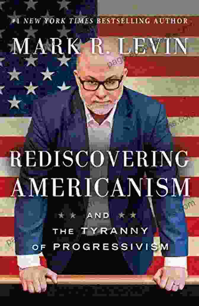 Rediscovering Americanism And The Tyranny Of Progressivism Book Cover Rediscovering Americanism: And The Tyranny Of Progressivism