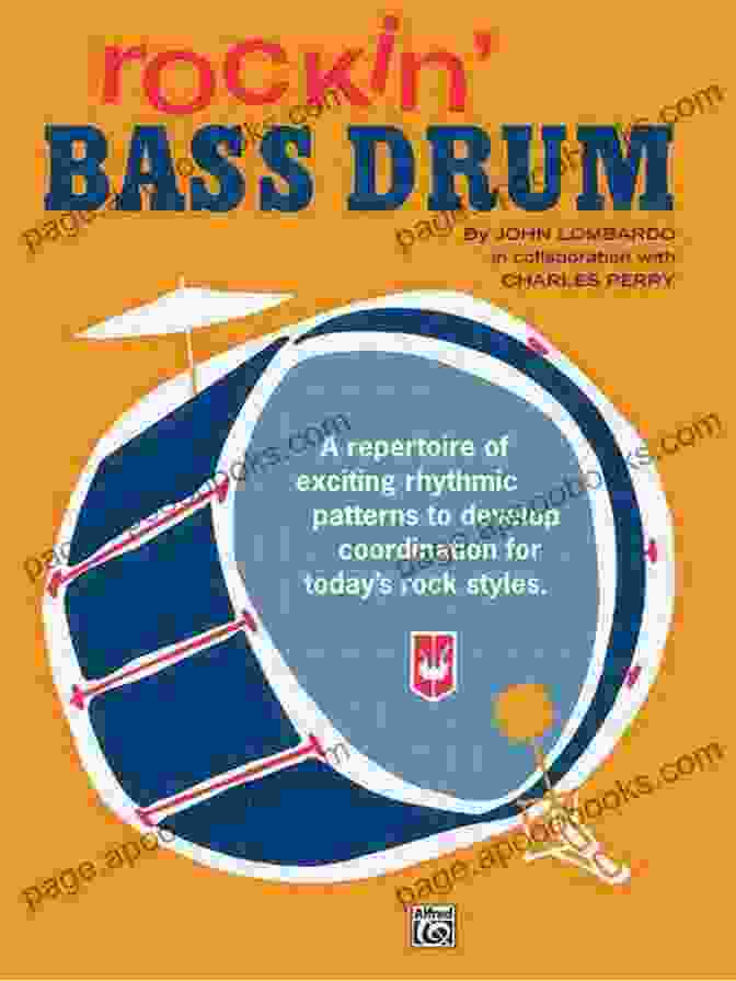 Repertoire Of Exciting Rhythmic Patterns To Develop Coordination For Today's Rock Book Cover Rockin Bass Drum 2: A Repertoire Of Exciting Rhythmic Patterns To Develop Coordination For Today S Rock Styles