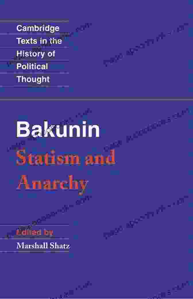 Statism And Anarchy Cambridge Texts In The History Of Political Thought Bakunin: Statism And Anarchy (Cambridge Texts In The History Of Political Thought)