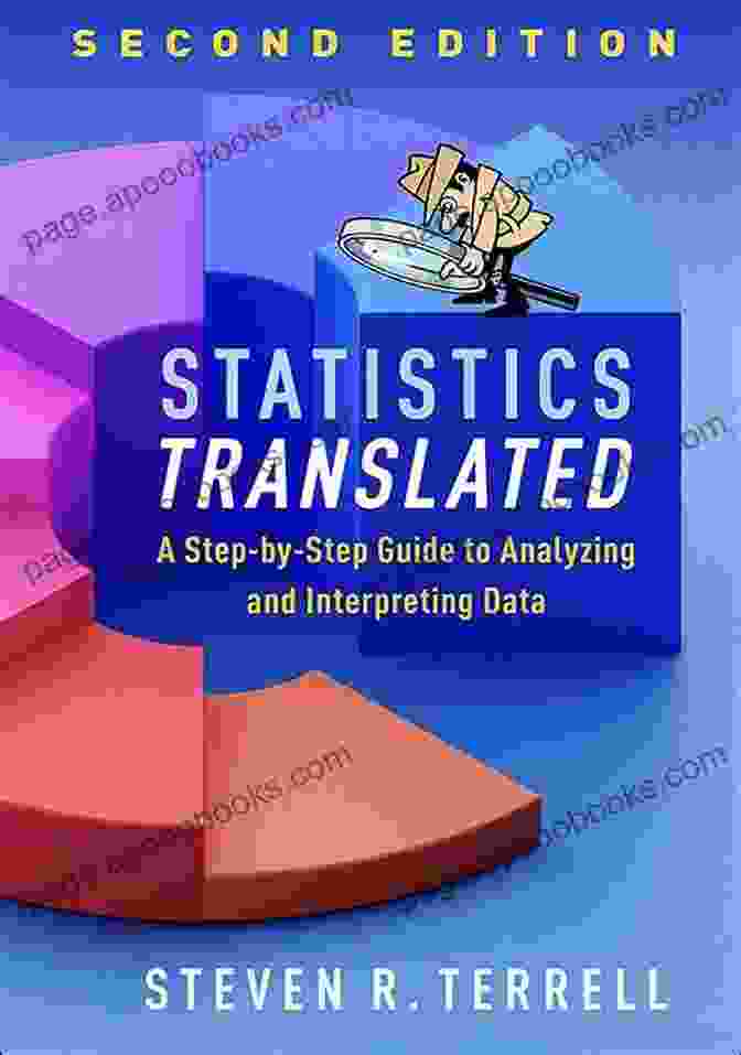 Statistics Translated, Second Edition Cover Statistics Translated Second Edition: A Step By Step Guide To Analyzing And Interpreting Data