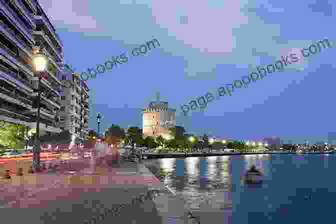 Stunning Cityscape Of Thessaloniki, Greece's Vibrant Second Largest City Photo Essay: Beauty Of Greece: Volume 30 (Travel Photography)