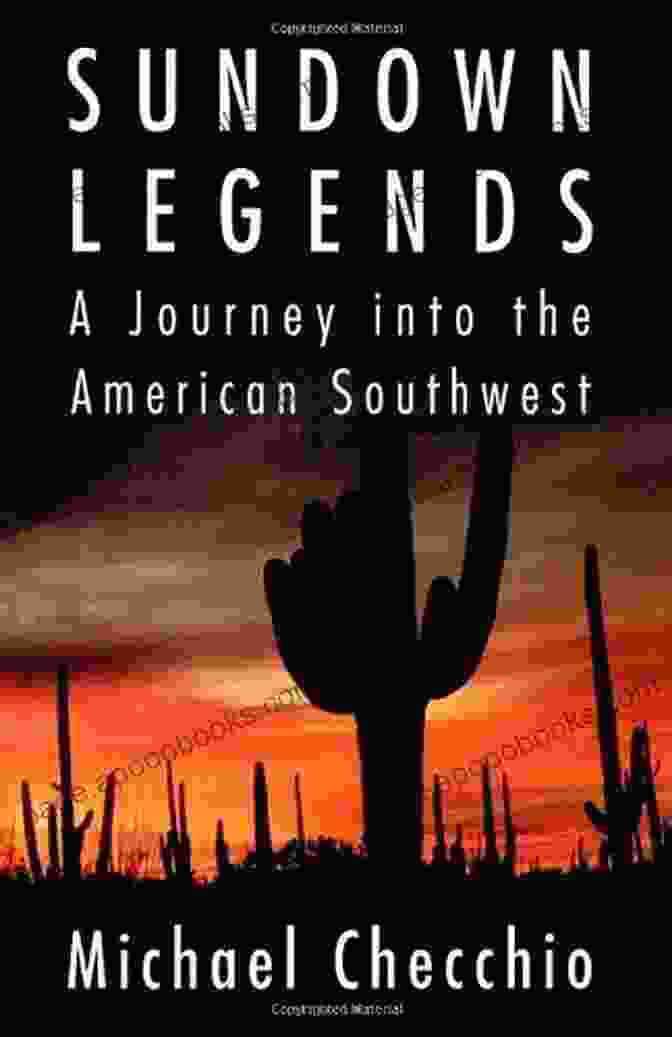 Sundown Legends Book Cover Sundown Legends: A Journey Into The American Southwest