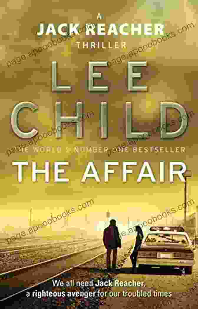 The Affair Book Cover Lee Child Free Download Checklist: Jack Reacher Chornological Free Download Novels Short Stories Plus All Other Works And Stand Alone With Synopsis (Series List 5)