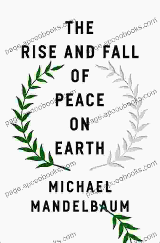 The Rise And Fall Of Peace On Earth Book Cover The Rise And Fall Of Peace On Earth