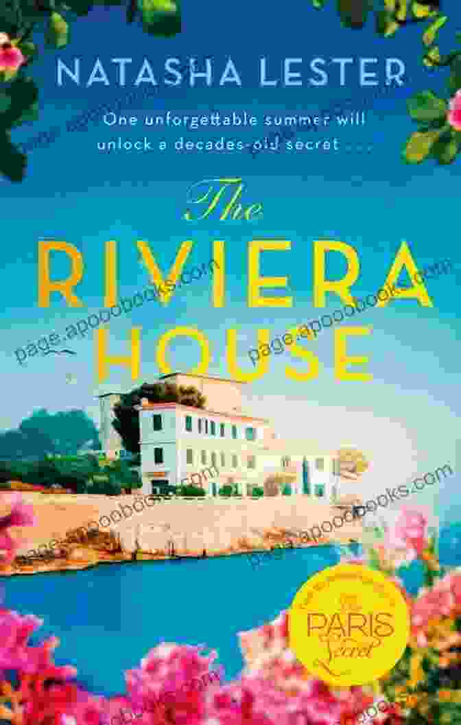 The Riviera House By Natasha Lester A Captivating Novel Set In The Glamorous French Riviera The Riviera House Natasha Lester