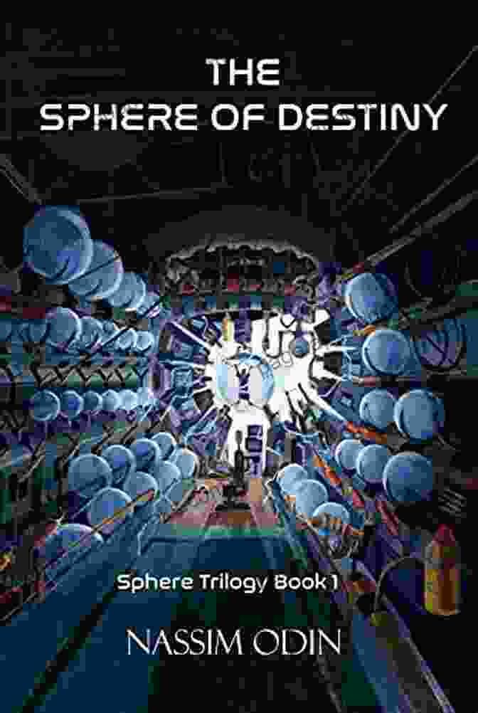 The Sphere Of Destiny Trilogy Book Cover The Sphere Of Destiny (The Sphere Of Destiny Trilogy 1)