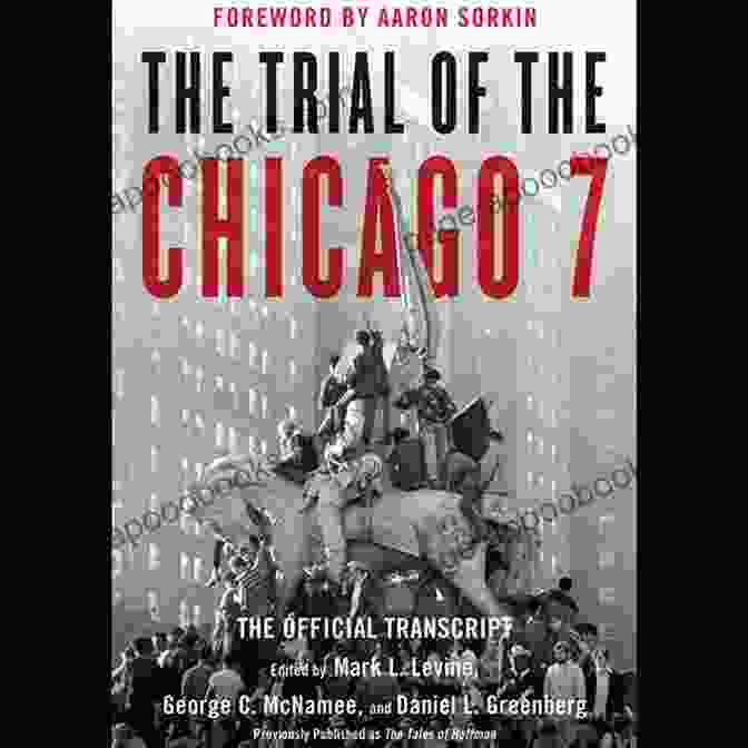 The Trial Of The Chicago 7 Official Transcript Book Cover The Trial Of The Chicago 7: The Official Transcript