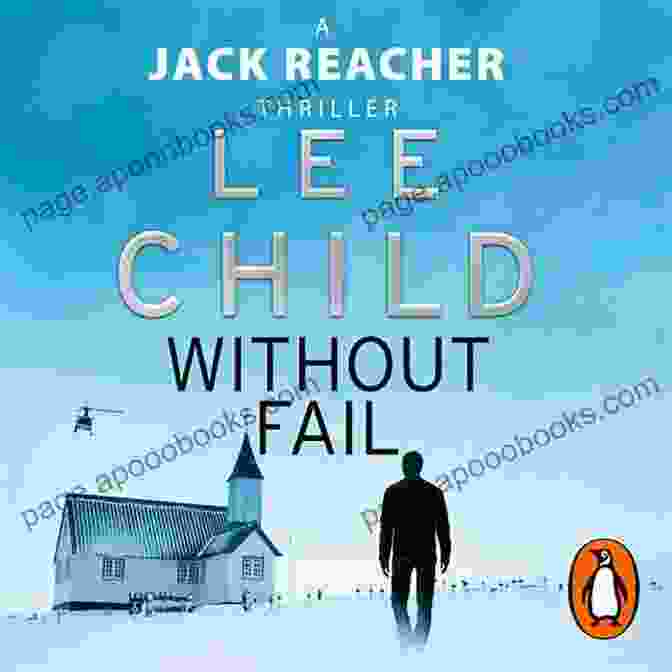 Without Fail Book Cover Lee Child Free Download Checklist: Jack Reacher Chornological Free Download Novels Short Stories Plus All Other Works And Stand Alone With Synopsis (Series List 5)