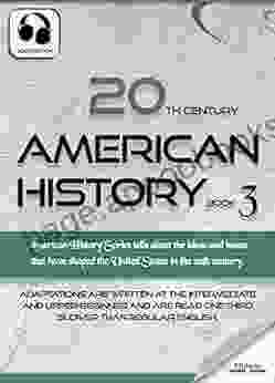 20th Century American History 3 AUDIO EDITION: The United States Studies For English Learners Children(Kids) And Young Adults