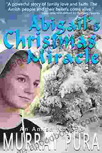 Abigail s Christmas Miracle Murray Pura