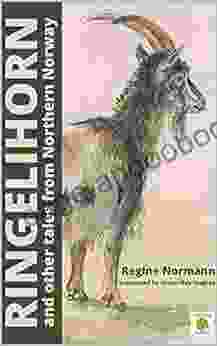 Ringelihorn: And Other Tales From Northern Norway (North Norwegian Folklore)