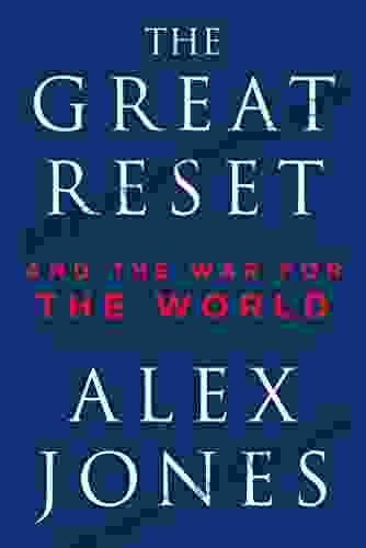 The Great Reset: And The War For The World