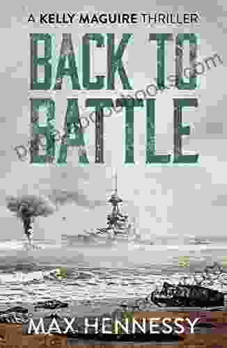 Back to Battle (The Captain Kelly Maguire Trilogy 3)