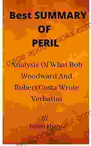 Best SUMMARY OF PERIL: BY BOB WOODWARD AND ROBERT COSTA