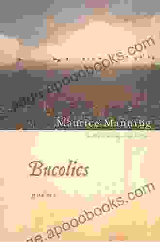 Bucolics Maurice Manning