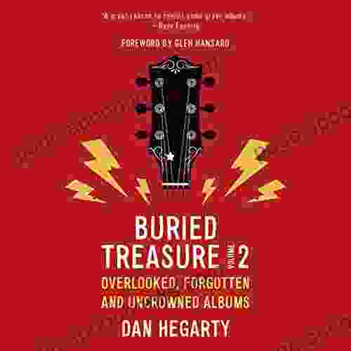 Buried Treasure Volume 2: Overlooked Forgetten And Uncrowned Albums