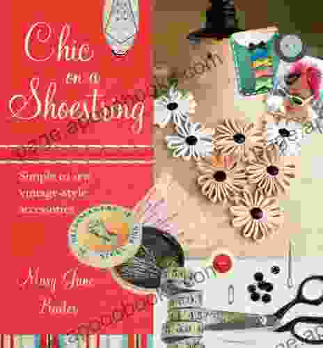 Chic On A Shoestring: Simple To Sew Vintage Style Accessories