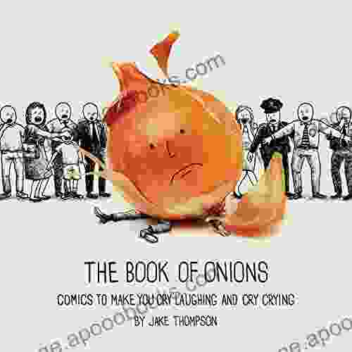 The Of Onions: Comics To Make You Cry Laughing And Cry Crying